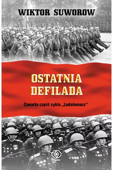Ostatnia defilada - Wiktor Suworow