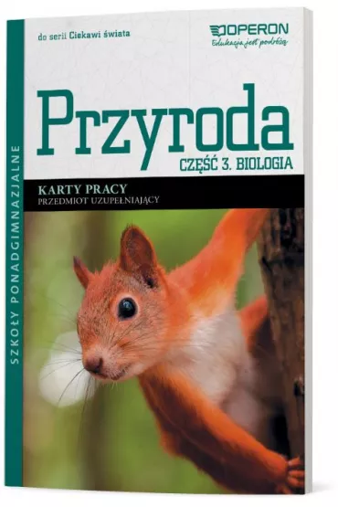 Ciekawi �wiata. Przyroda. Cz�� 3. Biologia. Przedmiot uzupe�niaj�cy. Karty pracy. Szko�y ponadgimnazjalne - Jolanta Holeczek