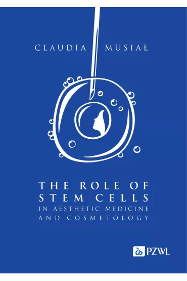 The role of stem cells in aesthetic medicine and cosmetology - Claudia  Musia�