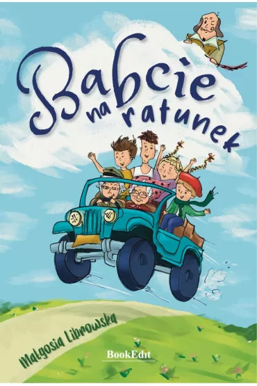 Babcie na ratunek - Ma�gorzata Librowska