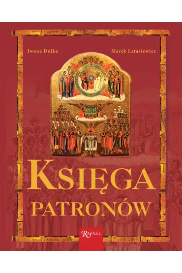 Ksi�ga Patron�w - Marek Latasiewicz, Iwona Bojka