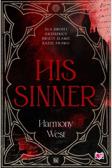 His Sinner. Saint & Sinner. Tom 2 - Harmony  West