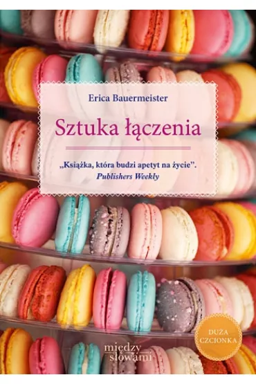 Sztuka ��czenia - Erica Bauermeister