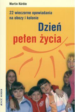 Dzie� pe�en �ycia - Kurble Martin - Martin Kurble