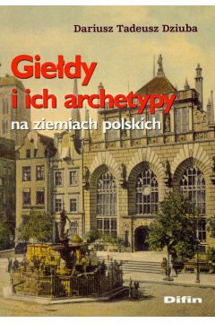 Gie�dy i ich archetypy na ziemiach polskich - Dariusz Tadeusz Dziuba