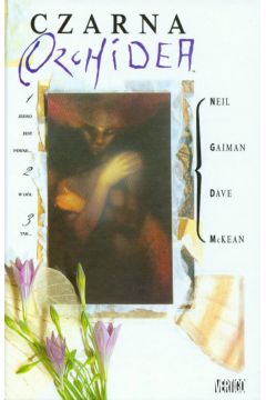 Czarna Orchidea - Gaiman Neil, McKean Dave - Dave McKean