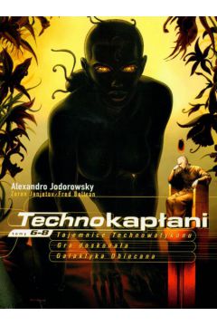 Technokap�ani t.6-8 - Jodorowsky Alexandro, Janjetov Zoran, Beltran Fred - Fred Beltran, Jodorowsky Alexandro