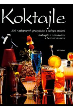 Koktajle 300 najlepszych przepis�w z ca�ego �wiata - Delos Gilbert - Gilbert Delos