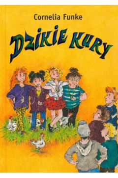 Dzikie kury - Funke Cornelia - Cornelia Funke