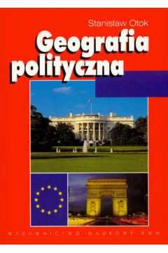 Geografia polityczna Geopolityka Ekopolityka Globalistyka - Otok Stanis�aw - Stanis�aw Otok