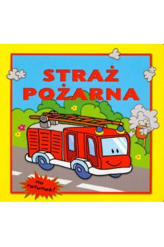 Stra� po�arna Na ratunek - Koz�owska Urszula