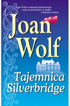 Tajemnica Silverbridge - Wolf Joan - Wolf Joan