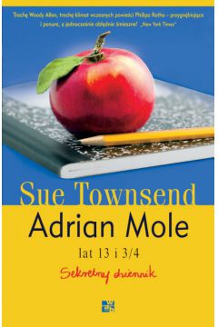 Adrian Mole lat 13 i 3/4. Sekretny dziennik - Townsend Sue - Sue Townsend