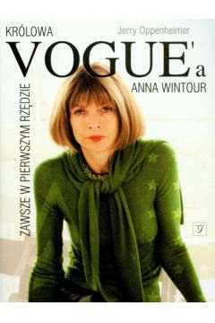 Kr�lowa Vogue'a  Anna Wintour - Oppenheimer Jerry - Jerry Oppenheimer