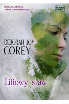 Liliowy staw - Corey Deborah Joy - Corey Deborah Joy