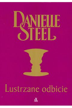 Lustrzane odbicie - Steel Danielle