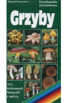 Encyklopedia kieszonkowa Grzyby - Garnweidner Edmund - Edmund Garnweidner