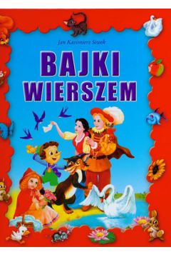 Bajki wierszem - Siwek Jan Kazimierz - Jan Kazimierz Siwek