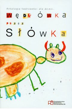 W�dr�wka przez s��wka - �mia�kowska Dagmara - Dagmara �mia�kowska