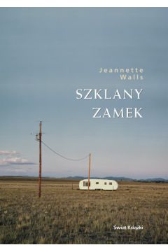 Szklany Zamek - Walls Jeannette - Jeannette Walls
