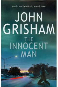 Innocent man - Grisham John