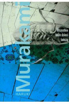 Wszystkie bo�e dzieci ta�cz� - Murakami Haruki (twarda oprawa)