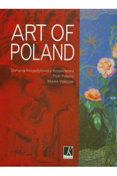 Art of Poland - Krzysztofowicz-Kozakowska Stefania, Krasny Piotr, Walczak Marek - Marek Walczak, Piotr Krasny, Stefania Krzysztofowicz-Kozakowska