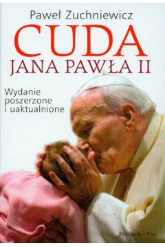 Cuda Jana Paw�a II - Zuchniewicz Pawe� - Pawe� Zuchniewicz
