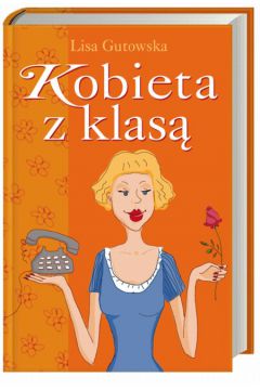 Kobieta z klas� - Gutowska Lisa - Lisa Gutowska