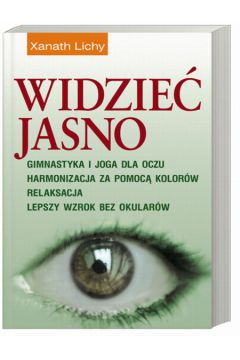 Widzie� jasno - Lichy Xanath - Lichy Xanath
