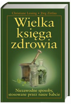 Wielka ksi�ga zdrowia - Lessing Christine, Zittlau J�rg - Christine Lessing