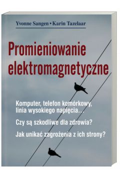 Promieniowanie elektromagnetyczne - Sangen Yvonne, Tazelaar Karin - Yvonne Sangen, Karin Tazelaar