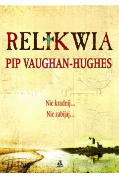 Relikwia - Vaughan - Hughes Pip - Pip Vaughan-Hughes