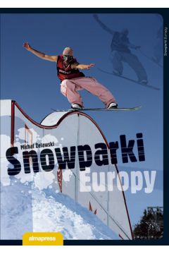 Snowparki Europy - �elawski Micha� - Micha� �elawski