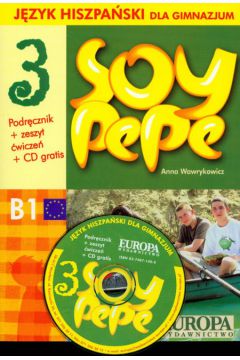 Soy Pepe 3 J�zyk hiszpa�ski dla gimnazjum podr�cznik + zeszyt �wicze� + CD - Wawrykowicz Anna - Anna Wawrykowicz