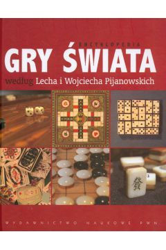 Encyklopedia Gry �wiata wed�ug Lecha i Wojcieciecha Pijanowskich - Lech Pijanowski, Wojciech Pijanowski