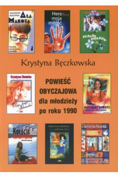 Powie�� obyczajowa dla m�odzie�y po roku 1990 - B�czkowska Krystyna - Krystyna B�czkowska
