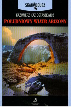 Po�udniowy wiatr Arizony - Ostaszewicz Kazimierz Kat - Kazimierz Kat Ostaszewicz