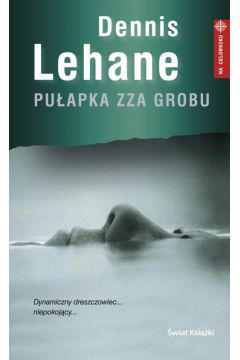 Pu�apka zza grobu - Lehane Dennis