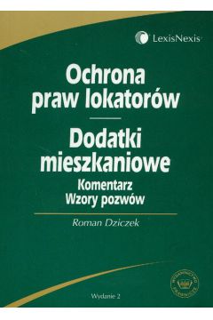 Ochrona praw lokator�w Dodatki mieszkaniowe komentarz wzory pozw�w - Roman Dziczek