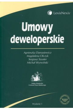 Umowy deweloperskie - Domasiewicz Agnieszka, Olczyk Magdalena, Szuster Sergiusz, Wyrwi�ski Micha� - Agnieszka Domasiewicz, Magdalena Olczyk, Micha� Wyrwi�ski, Sergiusz Szuster
