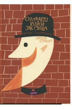 O malarzu rudym jak ceg�a - Stanny Janusz - Janusz Stanny