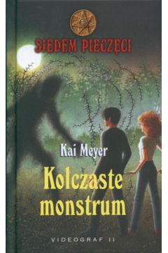 Siedem piecz�ci Kolczaste monstrum - Meyer Kai - Meyer Kai