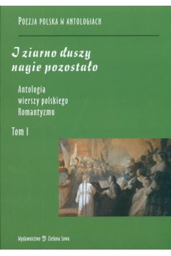 Antologia wierszy polskiego romantyzmu t.1 - Praca zbiorowe
