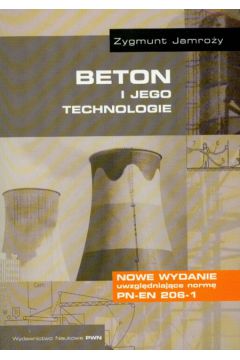 Beton i jego technologie - Jamro�y Zygmunt - Zygmunt Jamro�y