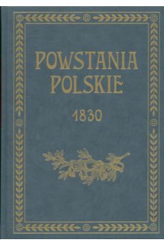 Powstania polskie 1830  Dzieje powstania listopadowego - Soko�owski August - August Soko�owski