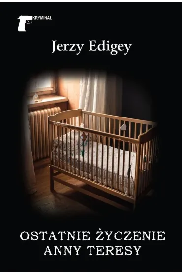 Ostatnie �yczenie Anny Teresy - Jerzy Edigey