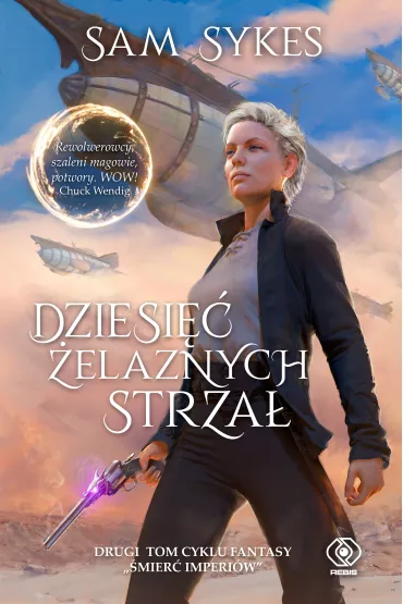 Dziesi�� �elaznych Strza�. �mier� imperi�w. Tom 2 - Samuel  Sykes