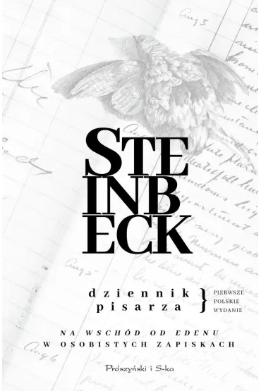 Dziennik pisarza. Na wsch�d od Edenu w osobistych zapiskach - John Steinbeck