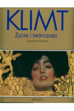 Klimt �ycie i tw�rczo�� - Partsch Susanna - Susanna Partsch